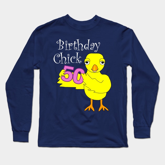 50th Birthday Chick White Text Long Sleeve T-Shirt by Barthol Graphics